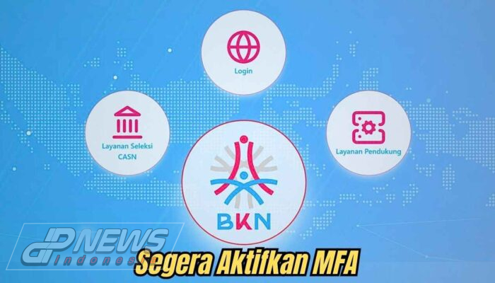 BKN Wajibkan Seluruh ASN Aktifkan MFA Digital Mulai 2026, Lindungi Data Kepegawaian dari Ancaman Siber