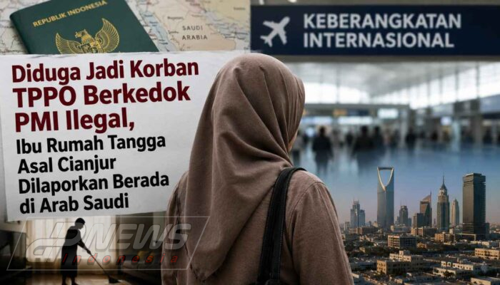Diduga Jadi Korban TPPO Berkedok PMI Ilegal, Ibu Rumah Tangga Asal Cianjur Dilaporkan Berada di Arab Saudi